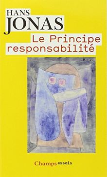 Le principe responsabilité : une éthique pour la civilisation technologique