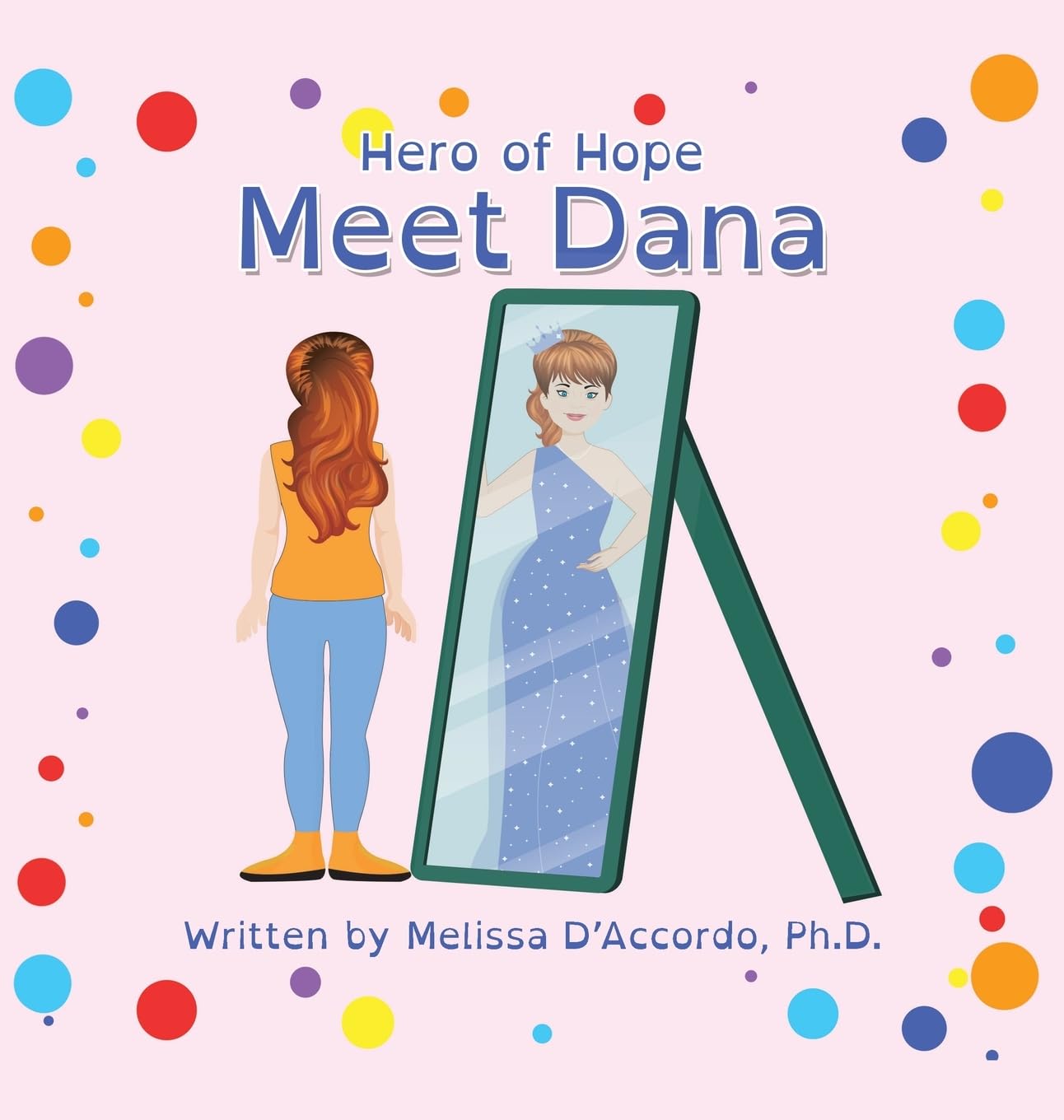 Hero of Hope: Meet Dana