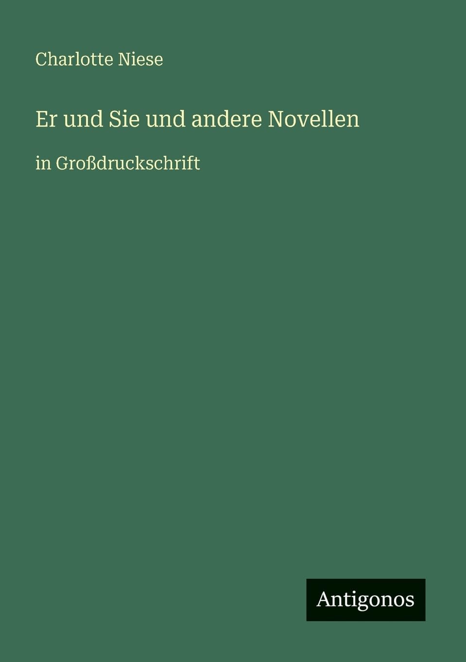 Er und Sie und andere Novellen: in Großdruckschrift
