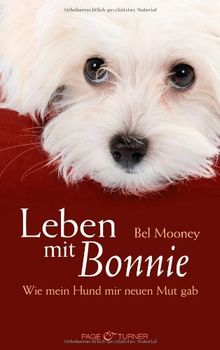 Leben mit Bonnie: Wie mein Hund mir neuen Mut gab