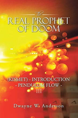 The Real Prophet of Doom: (Kismet) - Introduction -Pendulum Flow - Iii
