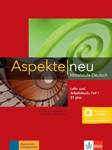 Aspekte neu : Mittelstufe Deutsch : Lehr- und Arbeitsbuch B1 plus. Vol. 1
