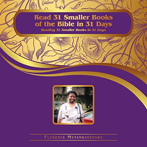 Read 31 Smaller Books of the Bible in 31 Days: Reading 31 Smaller Books in 31 Days