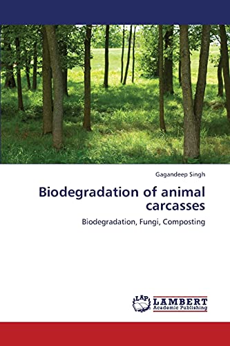 Biodegradation of animal carcasses: Biodegradation, Fungi, Composting