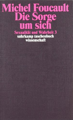 Sexualität und Wahrheit: Dritter Band: Die Sorge um sich: BD 3
