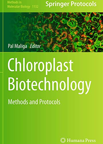 Chloroplast Biotechnology: Methods and Protocols (Methods in Molecular Biology, Band 1132)