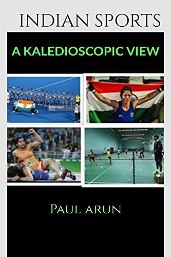 INDIAN SPORTS - A KALEDIOSCOPIC VIEW