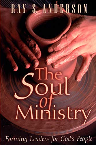 The soul of ministry: Forming Leaders for God's People