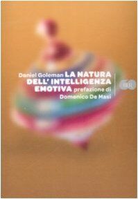 La natura dell'intelligenza emotiva (Bur 60)