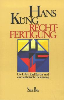 Rechtfertigung. Die Lehre Karl Barths und eine katholische Besinnung.