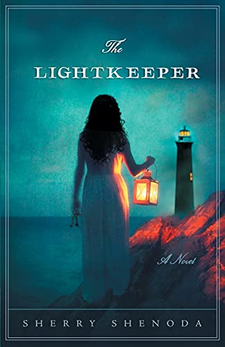 Sherry Shenoda The Lightkeeper, A Novel