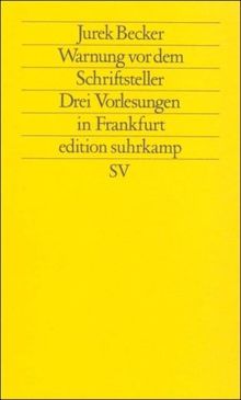 Warnung vor dem Schriftsteller: Drei Vorlesungen in Frankfurt (edition suhrkamp)