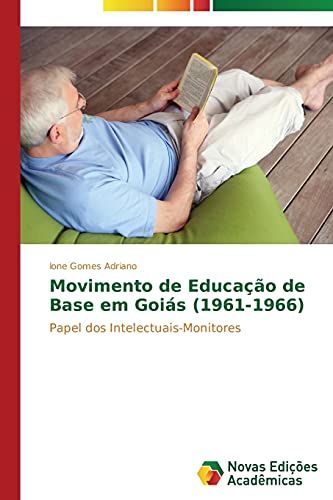 Movimento de Educação de Base em Goiás (1961-1966): Papel dos Intelectuais-Monitores