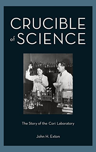 Crucible of Science: The Story of the Cori Laboratory