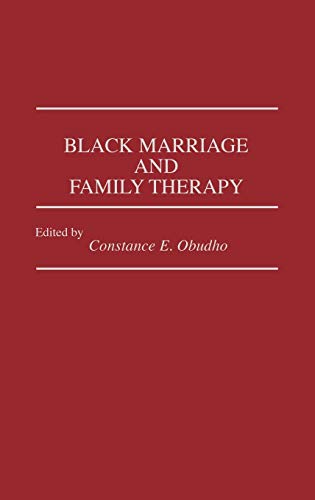 Black Marriage and Family Therapy (Contributions in Afro-american & African Studies)
