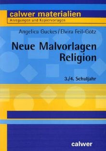 Neue Malvorlagen Religion 3./4. Schuljahr: Anregungen und Kopiervorlagen