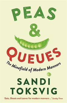 Peas & Queues: The Minefield of Modern Manners