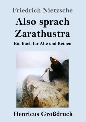 Also sprach Zarathustra (Großdruck): Ein Buch für Alle und Keinen