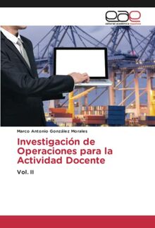 Investigación de Operaciones para la Actividad Docente: Vol. II