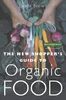 New Shoppers Guide to Organic Food