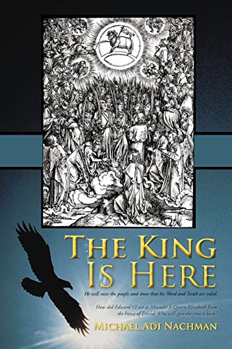 The King is Here: He Will Raise the People and Show that His Word and Torah are Valid.