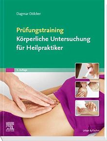 Prüfungstraining Körperliche Untersuchung für Heilpraktiker