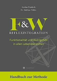 F&W Reflexintegration: Funktionalität und Wohlgefühl in allen Lebensbereichen