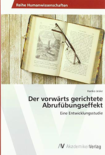 Der vorwärts gerichtete Abrufübungseffekt: Eine Entwicklungsstudie