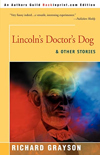 Lincoln's Doctor's Dog: & other stories: And Other Stories