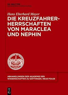 Die Kreuzfahrerherrschaften von Maraclea und Nephin (Abhandlungen der Akademie der Wissenschaften zu Göttingen. Neue Folge, Band 46)