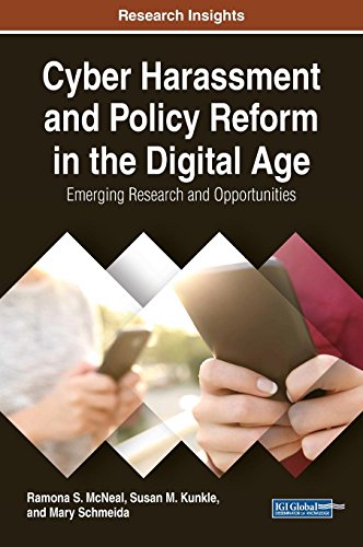 Cyber Harassment and Policy Reform in the Digital Age: Emerging Research and Opportunities (Advances in Information Security, Privacy, and Ethics)