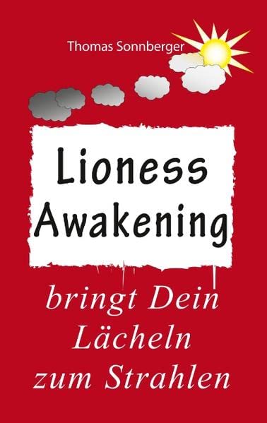 Awakening Lioness: bringt dein Lächeln zum Strahlen (Emotionen/Selbstorganisation)