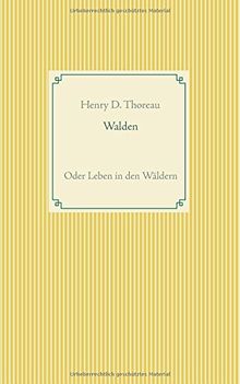Walden oder Leben in den Wäldern