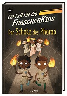 Ein Fall für die Forscher-Kids 3. Der Schatz des Pharao: Eine Abenteuergeschichte voller Action, Magie und spannendem Wissen. Für Kinder ab 7 Jahren