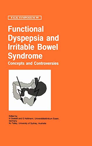 Functional Dyspepsia and Irritable Bowel Syndrome: Concepts and Controversies (Falk Symposium, 99, Band 99)