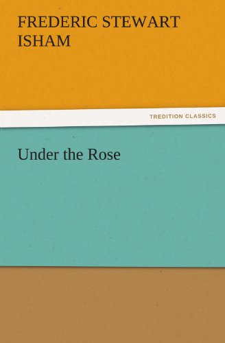 Under the Rose (TREDITION CLASSICS)