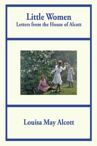 Little Women Letters from the House of Alcott