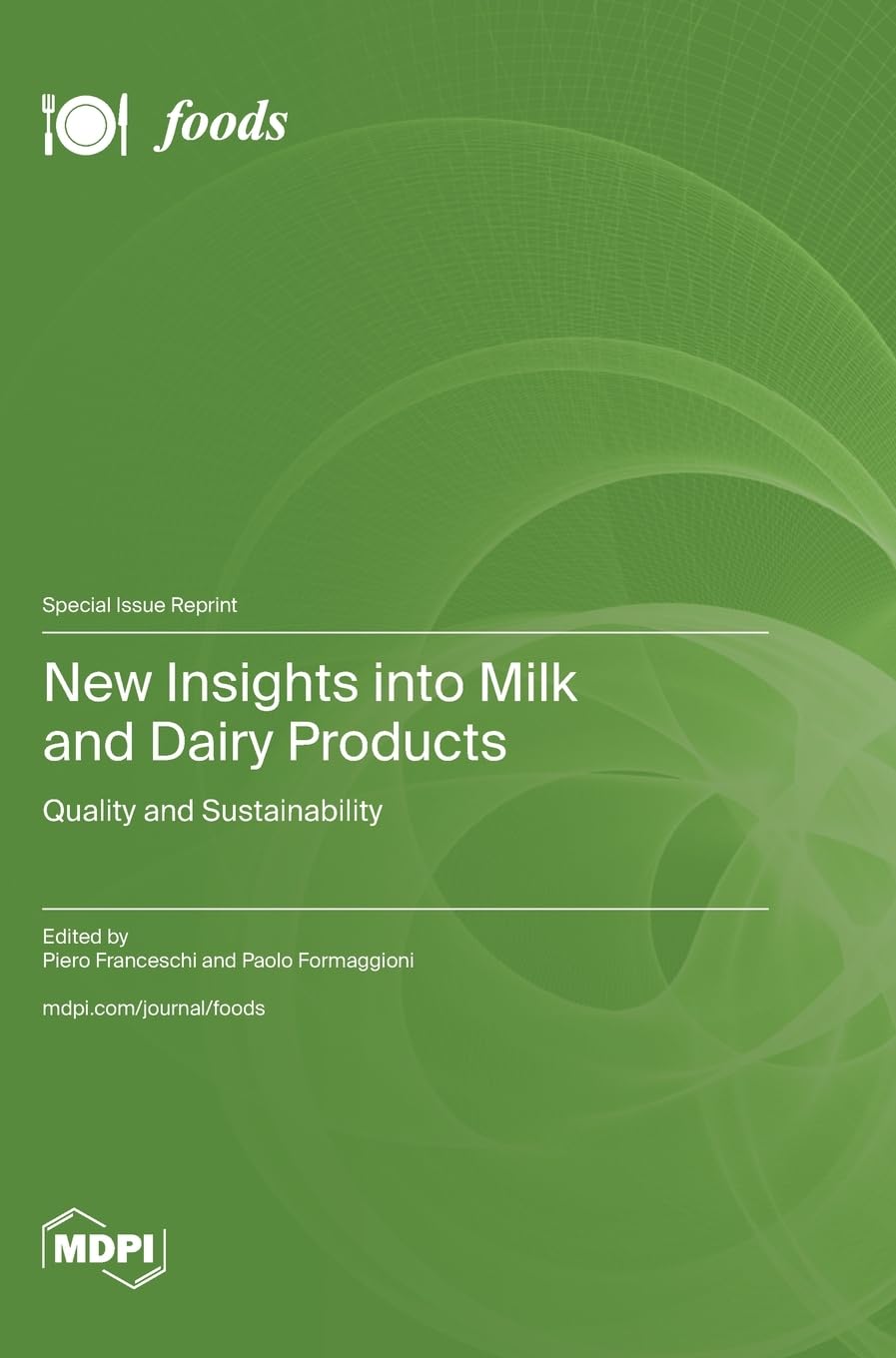 New Insights into Milk and Dairy Products: Quality and Sustainability
