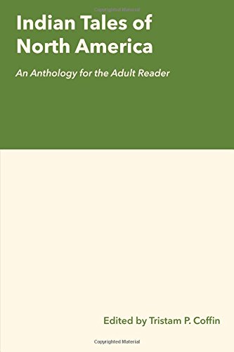 Indian Tales of North America: An Anthology for the Adult Reader (Bibliographical & Special Series)