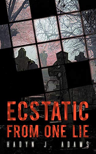 Ecstatic From One Lie
