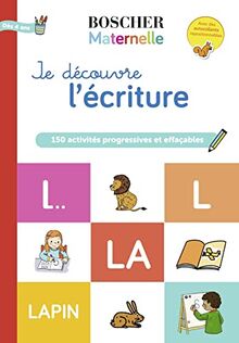 Je découvre l'écriture : 150 activités progressives et effaçables