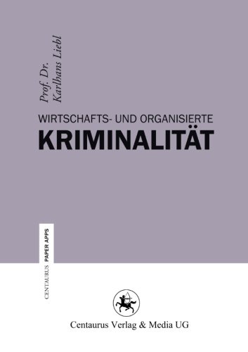 Wirtschafts- und Organisierte Kriminalität (Centaurus Paper Apps)