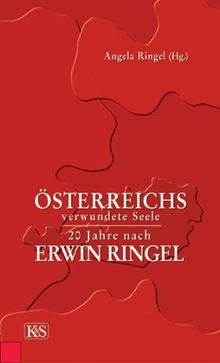 Österreichs verwundete Seele: 20 Jahre nach Erwin Ringel