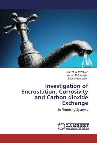Investigation of Encrustation, Corrosivity and Carbon dioxide Exchange: In Plumbing Systems
