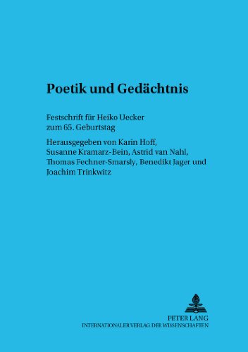 Poetik und Gedächtnis: Festschrift für Heiko Uecker zum 65. Geburtstag