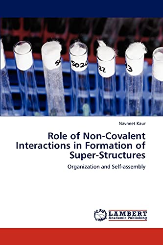 Role of Non-Covalent Interactions in Formation of Super-Structures: Organization and Self-assembly