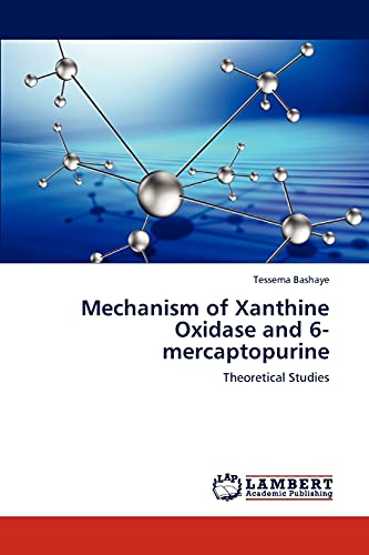 Mechanism of Xanthine Oxidase and 6-mercaptopurine: Theoretical Studies