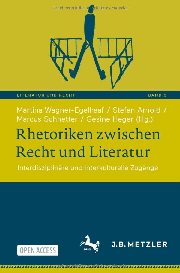 Rhetoriken zwischen Recht und Literatur: Interdisziplinäre und interkulturelle Zugänge (Literatur und Recht, 9, Band 9)