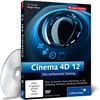Cinema 4D 12 - Das umfassende Training