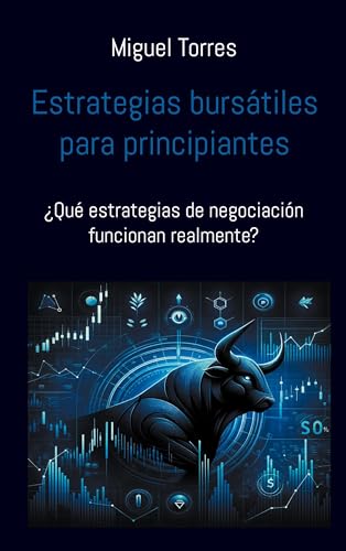Estrategias bursátiles para principiantes: ¿Qué estrategias de negociación funcionan realmente?